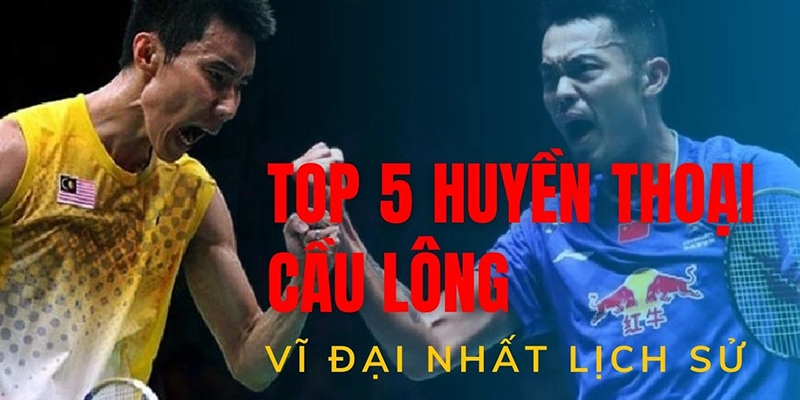 Top 10 Huyền Thoại Cầu Lông Có Nhiều Danh Hiệu Nhất